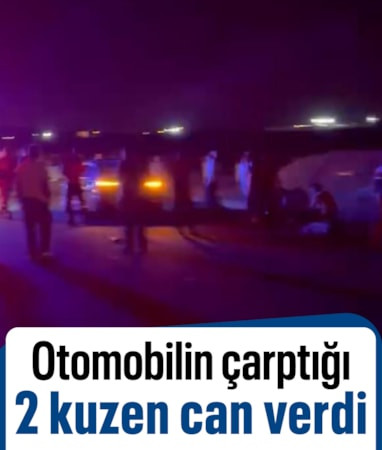 Siirt'te otomobilin çarptığı 2 kuzen öldü