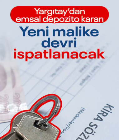 Yargıtay'dan kira depozitosu kararı: Evi satan ev sahibi, depozitoyu yeni malike devrettiğini ispat etmeli
