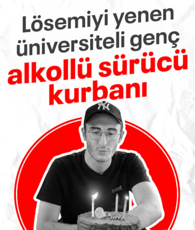 Lösemiyi yenen ODTÜ’lü Mert, alkollü ve ehliyetsiz sürücü yüzünden yaşamını yitirdi