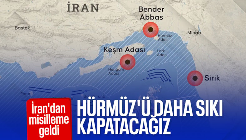 İran’dan ABD’ye yeniden Hürmüz misillemesi: Daha sıkı kapatılacak