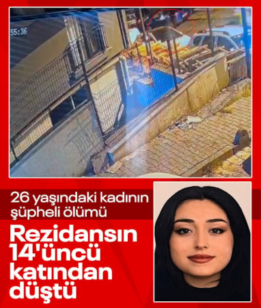 İstanbul'da 26 yaşındaki kadın, rezidansın 14’üncü katından düşerek yaşamını yitirdi