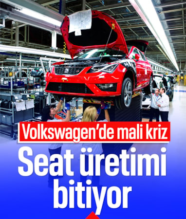 Volkswagen'de mali kriz: Seat'ın üretimi 2029 yılına kadar sonlandırılacak