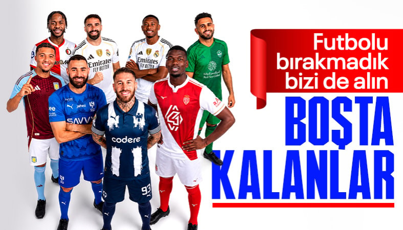 Kulüplerimizin dikkatine: Bu yıldızlar hala boşta!