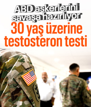 ABD’de 30 yaş ve üzerindeki erkek askerlere testosteron taraması zorunluluğu