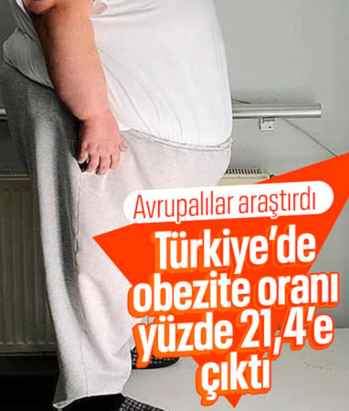 Eurostat: Türkiye’de obezite oranı yüzde 21,4’e çıktı