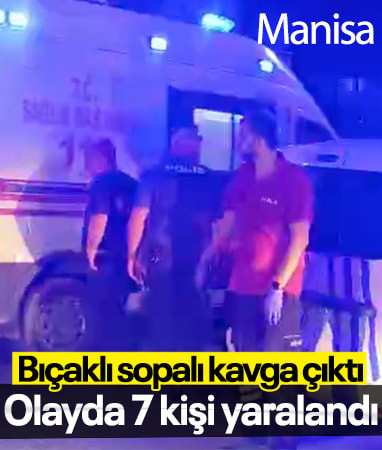 Manisa'da bıçaklı sopalı kavgada 7 kişi yaralandı