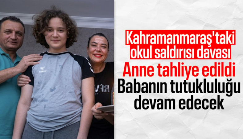 Kahramanmaraş’taki okul saldırısının duruşması tamamlandı
