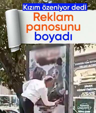 Gaziantep'te reklam panosunu sprey boya ile kapattı: Kızım özeniyor