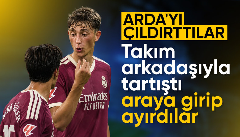 Arda Güler takım arkadaşıyla tartıştı