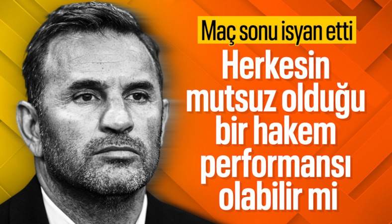 Okan Buruk'tan Başakşehir maçı sonrası hakem tepkisi!