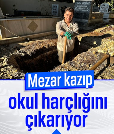 Mersin'de mezarcılık yapan babasına yardım edip üniversite harçlığını çıkarıyor