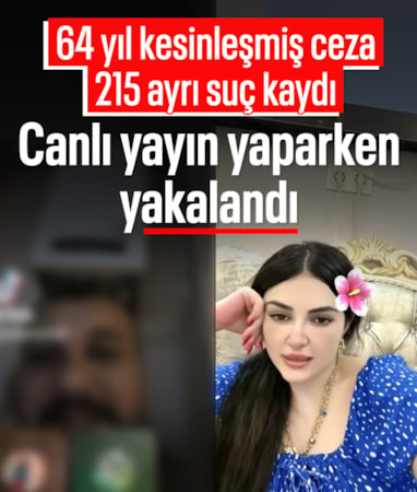 İstanbul'da 64 yıl hapisle aranan kadın canlı yayın yaparken yakalandı