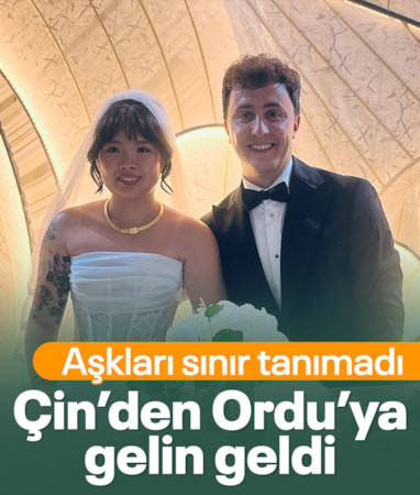Aşkları sınır tanımadı: Çin’den Ordu’ya gelin geldi
