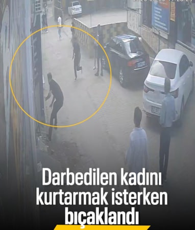 Adıyaman'da darbedilen kadını kurtarmaya çalışan genç bıçaklandı