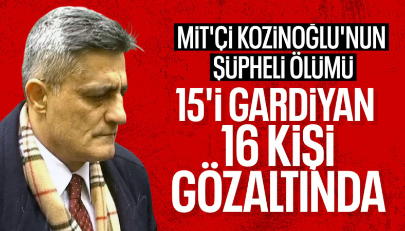 Kaşif Kozinoğlu soruşturmasında 11 kişi hakkında gözaltı kararı