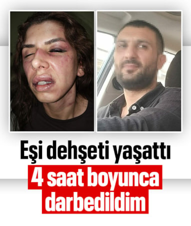 İstanbul'da eşini 4 saat boyunca darbetti: Öldüm sandım