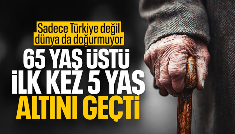 Dünya genelinde 65 yaş ve üstü nüfus, ilk kez 5 yaş altındaki çocuk sayısını geçti
