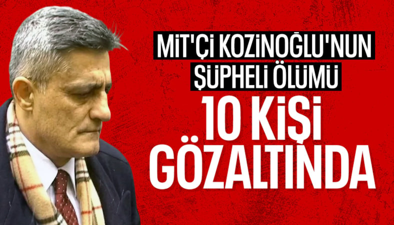 Kaşif Kozinoğlu soruşturmasında 11 kişi hakkında gözaltı kararı