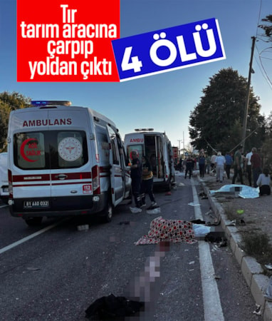 Düzce'de tır ile tarım aracının çarpıştığı kazada 4 kişi hayatını kaybetti