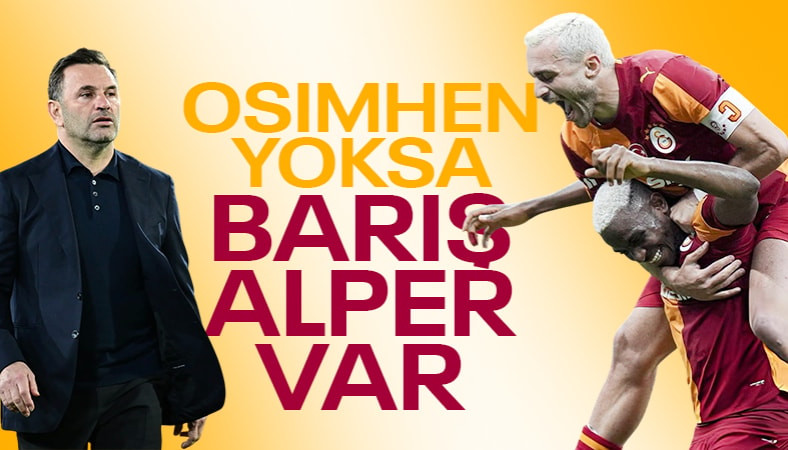 Okan Buruk, Victor Osimhen'in yerine oynayacak ismi buldu