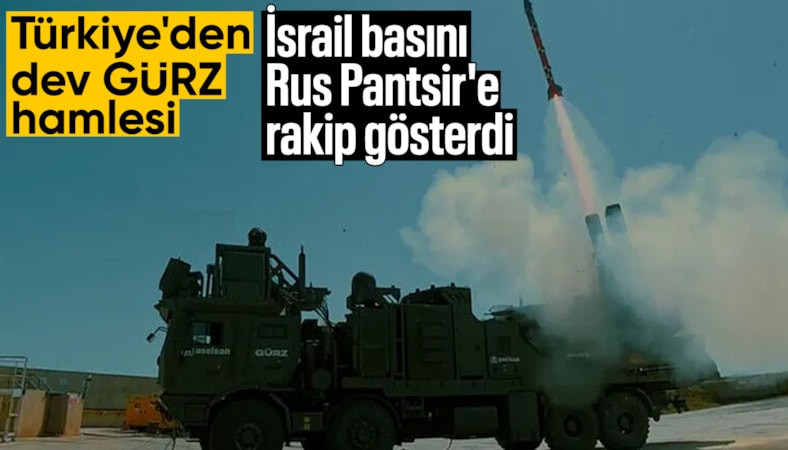 İsrail medyası GÜRZ’e hayran kaldı: Rus Pantsir’e Türk cevabı