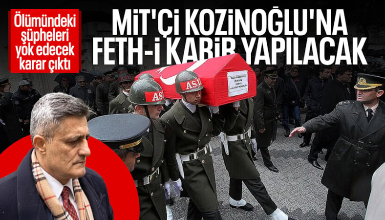 Kaşif Kozinoğlu’nun mezarı açılacak