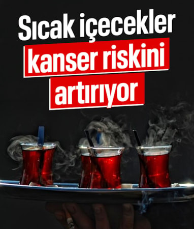 Çok sıcak içecekler yemek borusuna zarar vererek kanser riskini artırıyor