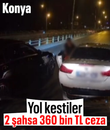 Konya'da yol kesen 2 şahsa 360 bin TL ceza