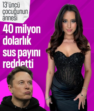 Elon Musk'ın 13'üncü çocuğunun annesinden 40 milyon dolarlık teklife ret