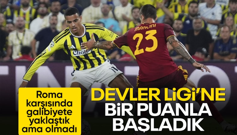 Fenerbahçe, Devler Ligi'nde Roma ile berabere kaldı