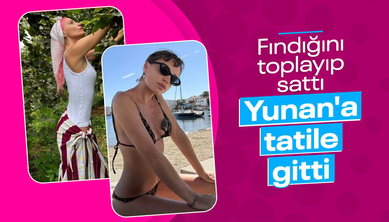 Ordu'da fındık mesaisi bitti: Gülşen Yunanistan'da tatilde!