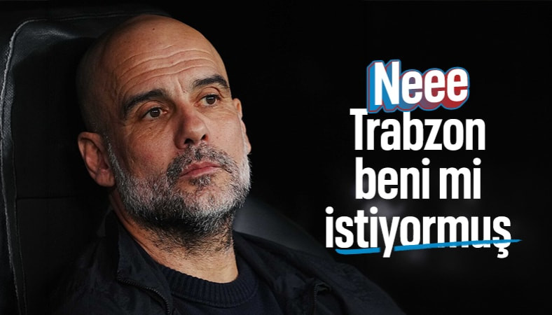 Pep Guardiola cephesinden Trabzonspor'a ilişkin açıklama geldi