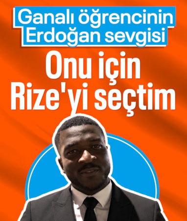 Ganalı tıp öğrencisi Abdulai'nin Erdoğan sevgisi: Onun için Rize'yi seçtim