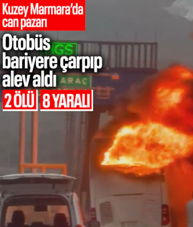 Kuzey Marmara'da bariyere çarpan otobüs alevlere kapıldı: 2 kişi hayatını kaybetti