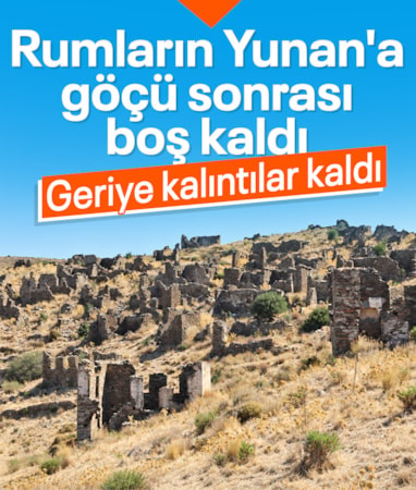 İzmir'de Yunanistan ile mübadele sonrası boş kaldı: Sazak köyünden geriye kalıntılar kaldı