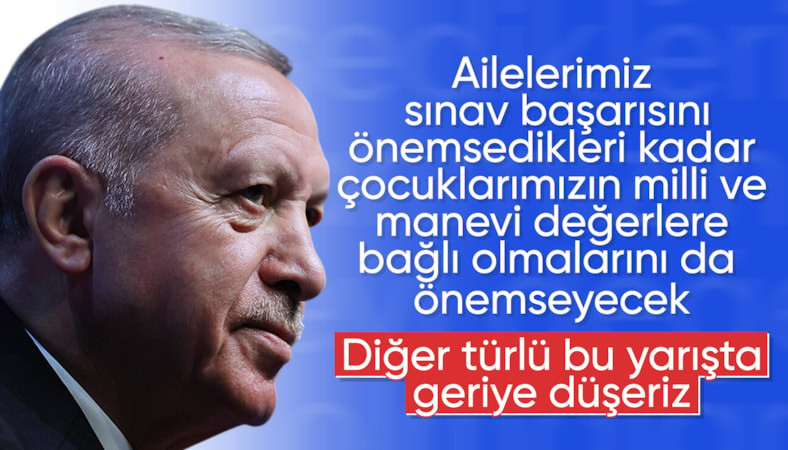 Cumhurbaşkanı Erdoğan: Aileler çocukların manevi değerlere bağlı olmasını önemsemeli