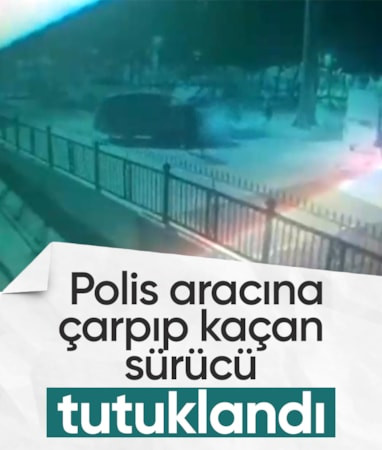 Ankara'da polis aracına çarpıp kaçan sürücü tutuklandı