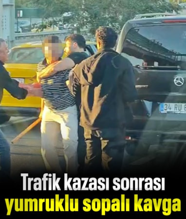 İstanbul Kağıthane'de kaza sonrası yumruklu ve sopalı kavga çıktı