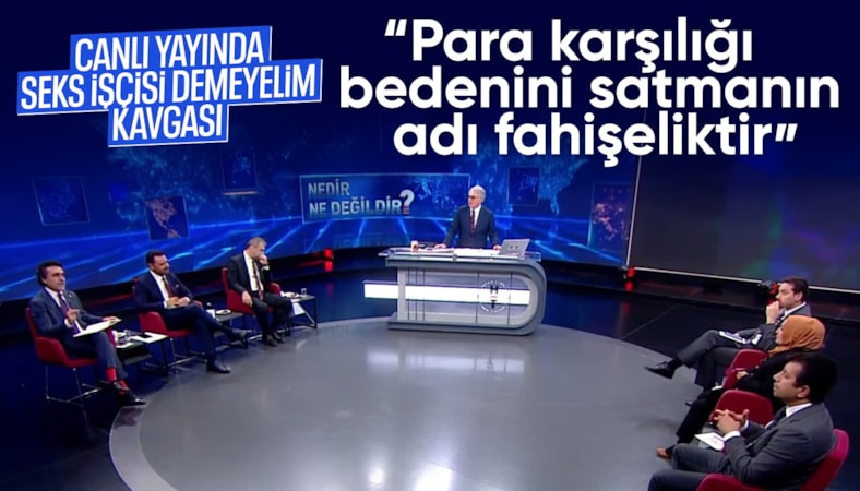 Canlı yayında 'seks işçisi' tartışması: Para karşılığı bedenini satmanın adı fahişeliktir