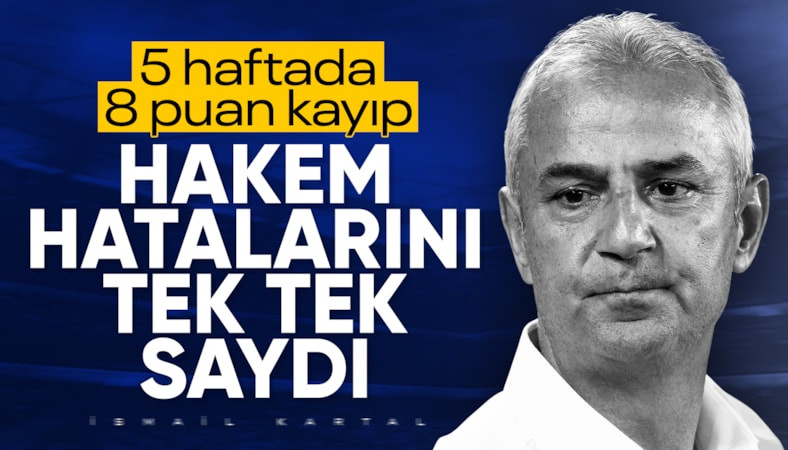 İsmail Kartal'dan hakem eleştirisi: Daha fazla bir cevap veremeyeceğim