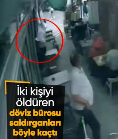 İstanbul'da iki kişinin öldüğü döviz bürosu çatışmasında şüphelilerin kaçış anı kamerada