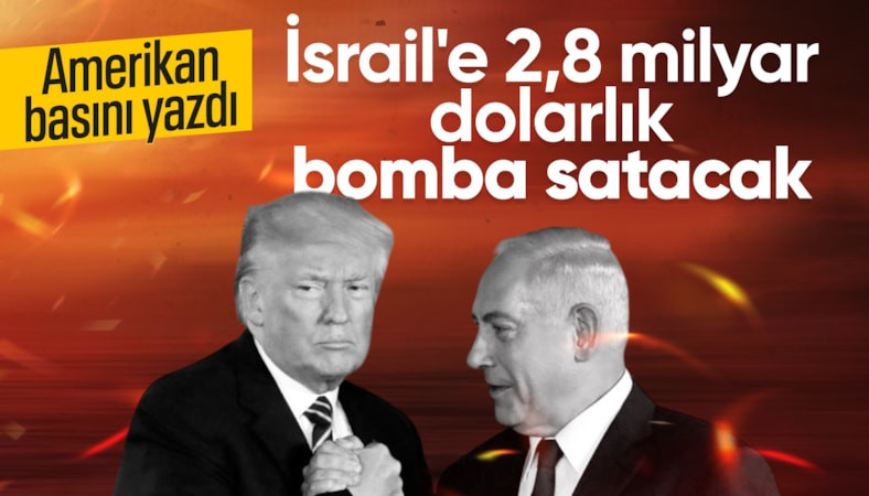 ABD, İsrail'e 2,8 milyar dolarlık bomba satmaya hazırlanıyor