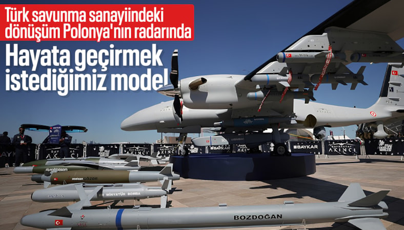 Polonya'dan Türk savunma sanayiine övgü: Hayata geçirmek istediğimiz model
