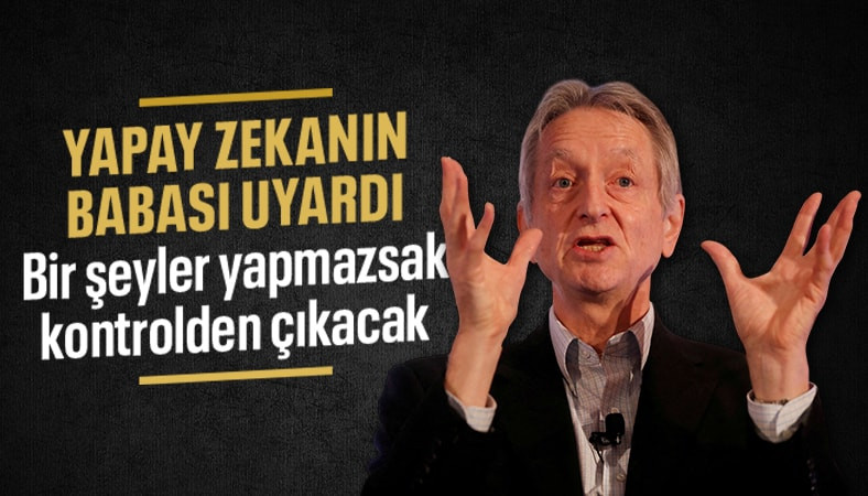 "Bir şeyler yapmazsak yapay zeka kontrolden çıkacak"