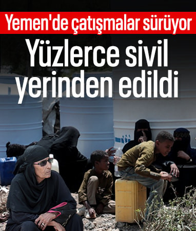 Yemen'de binlerce kişi yerinden edildi