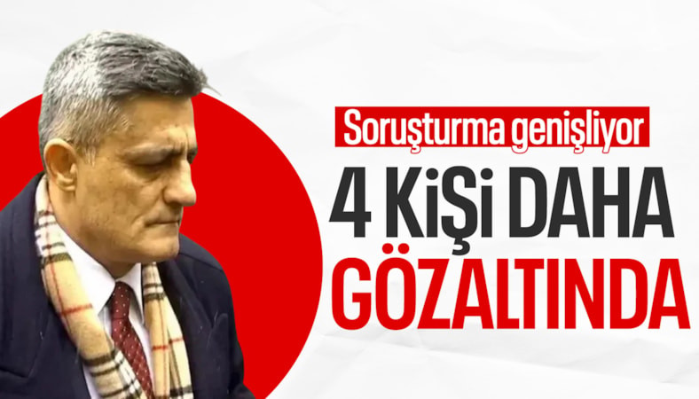 Kaşif Kozinoğlu soruşturmasında 4 kişi daha gözaltına alındı