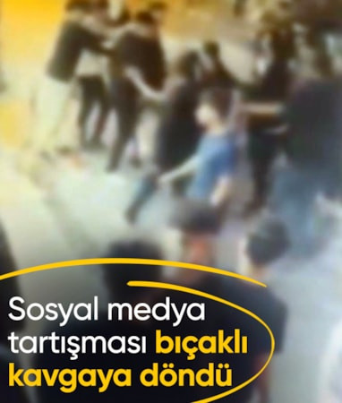 İstanbul'da sosyal medyada başlayan tartışma bıçaklı kavgayla son buldu