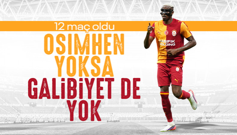 Galatasaray, Victor Osimhen'in forma giymediği 12 karşılaşmada da galibiyet alamadı