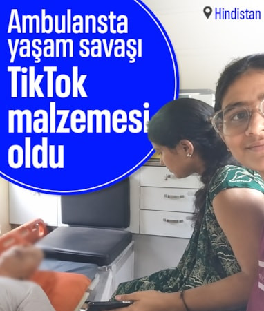 Hindistan'da ambulanstaki yaşam mücadelesi de TikTok malzemesi oldu