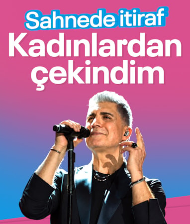 Aslında kadınlardan korktum